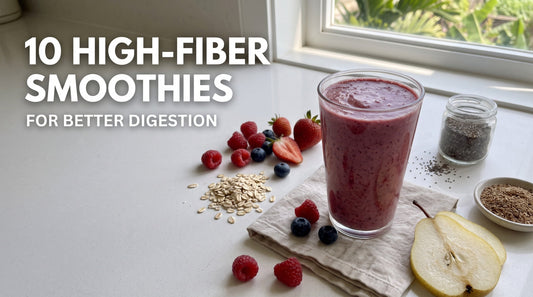10 High-Fiber Smoothie Recipes for Better Digestion
