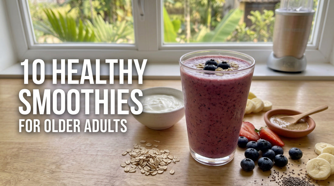 10 Healthy Breakfast Smoothie Recipes for Older Adults